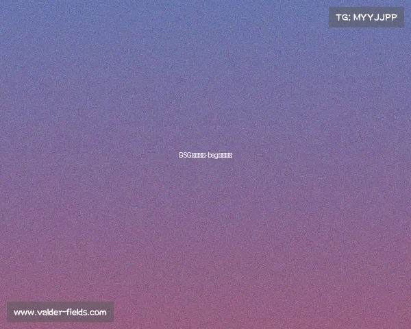 BSG电子竞技-bsg电子竞技